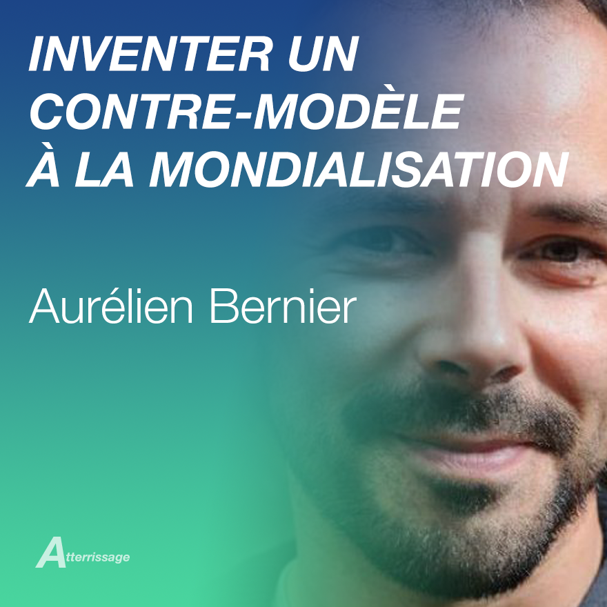 Aur lien Bernier Inventer Un Contre mod le La Mondialisation By aur-lien-bernier-inventer-un-contre-mod-le-la-mondialisation-by