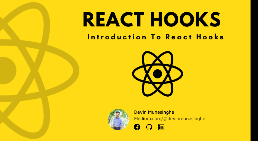 React Hooks. Introduction to React Hooks | by Devin Munasinghe | Medium