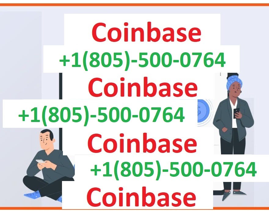Advance- Guide⛧Coinbase⛧Service CustomER (24/7 Toll Free Number) Support Phone Numbers