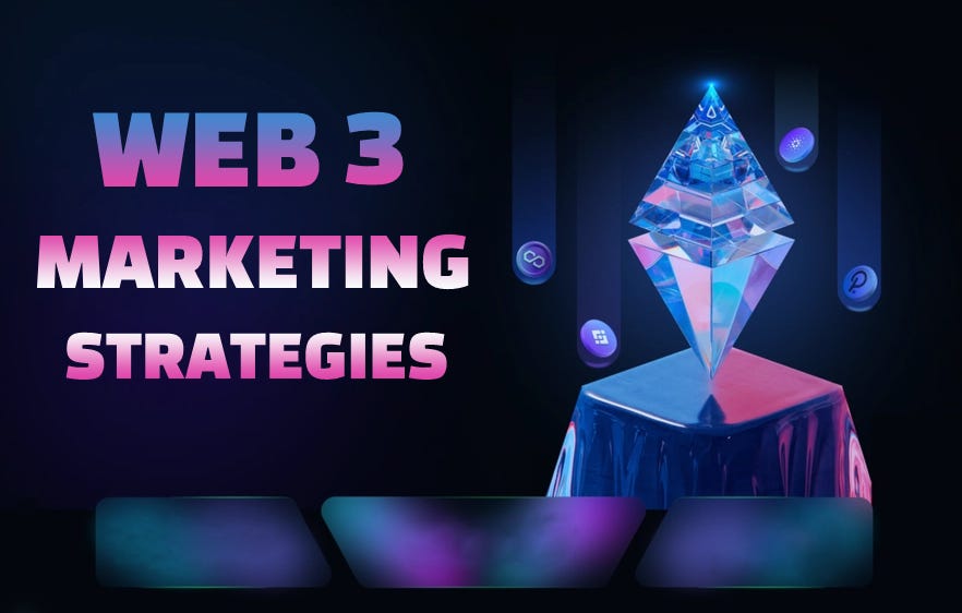 Top 8 Web3 Marketing Strategies in 2022 | by Rachel Grace | Geek ...