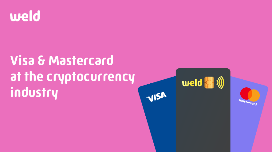 Visa & Mastercard at the cryptocurrency industry, by Weld Money
