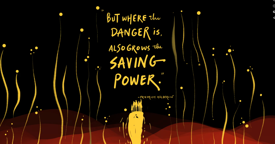 Protect the Flame: But Where the Danger Is, the Saving Power Also Grows, by Otto Scharmer, Field of the Future Blog