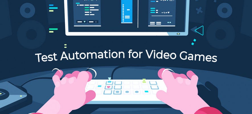 Test Automation for Video Games: Things to Consider Before You