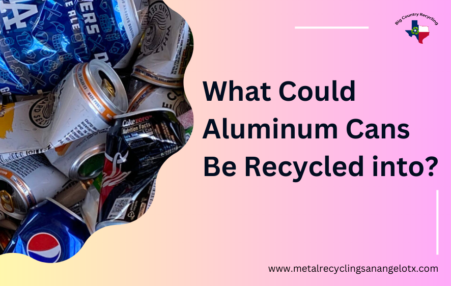 What Could Aluminum Cans Be Recycled into? by bigCountryRecycling