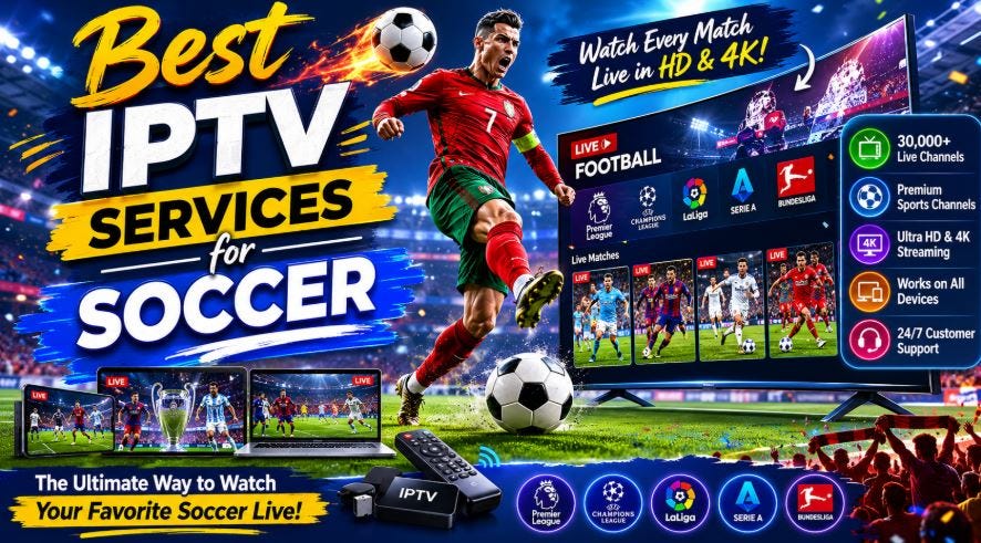 Best IPTV Services for Soccer in 2026 — Ultimate Guide for Football Fans