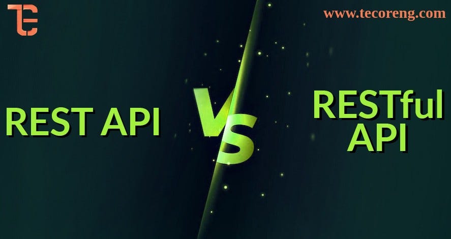 REST API Vs RESTful API: Which Is The Better For Web Applications? | By ...