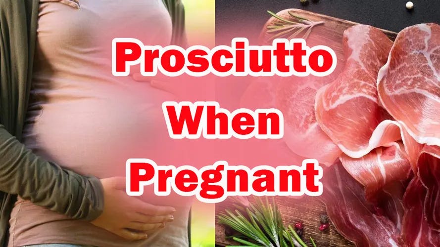 Can pregnant women eat prosciutto safely? | by Hipregnancy | Medium