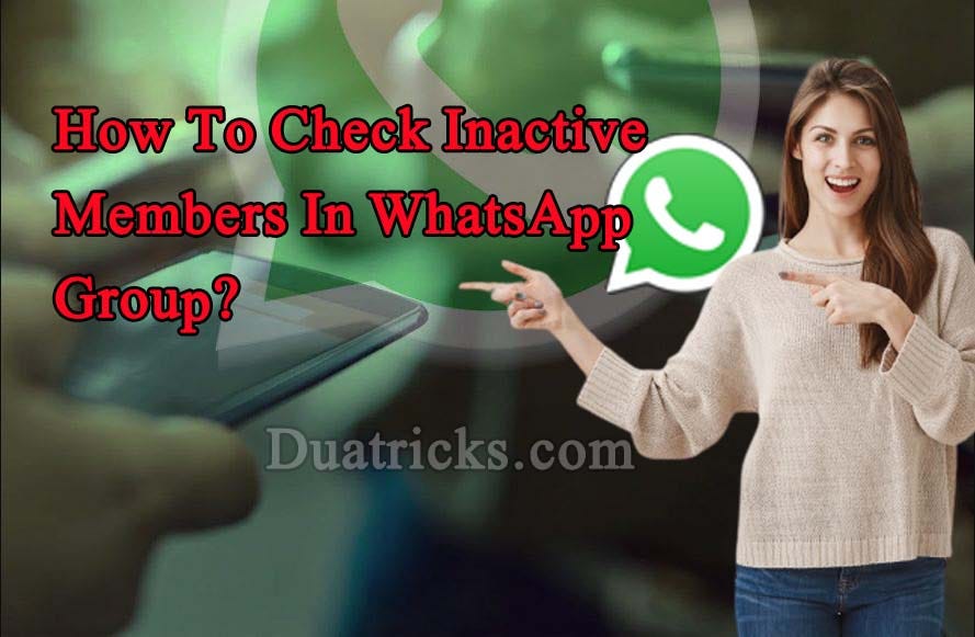 how-to-check-inactive-members-in-whatsapp-group-2022-by-dua-tricks