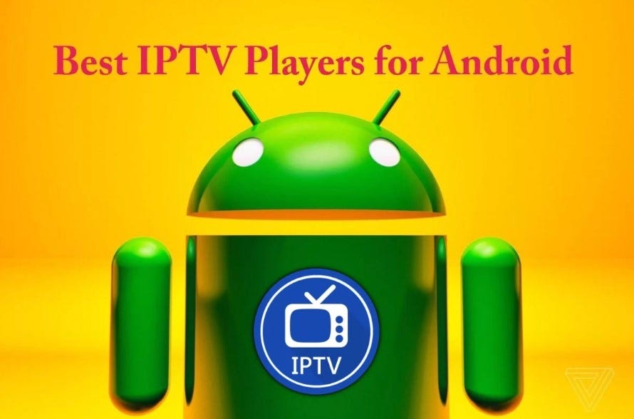 Best IPTV Player For Android SmartPhones and Tablets 2023 | by Dennis  Watson | Medium