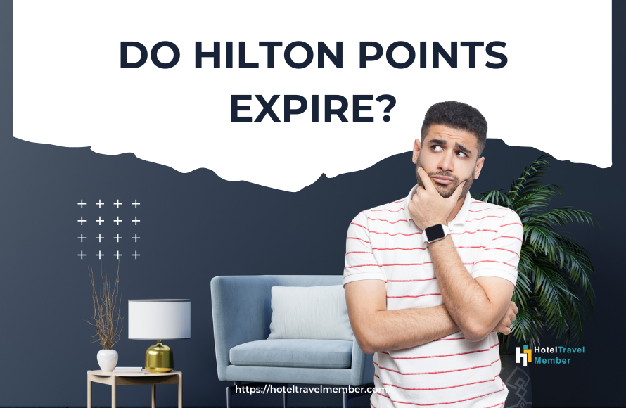 Do Hilton Points Expire? How I Keep My Rewards Active