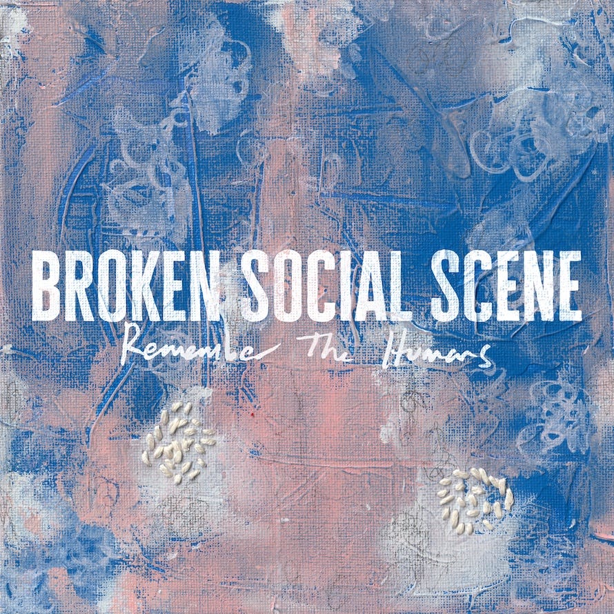 Broken Social Scene — Remember The Humans