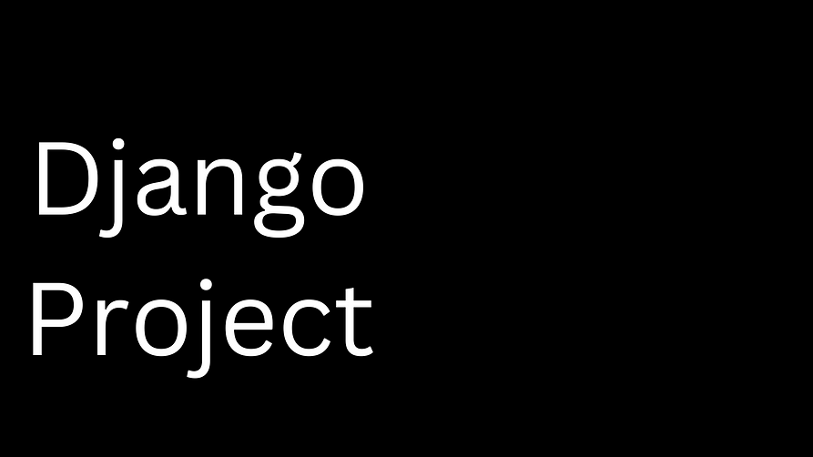 Building a Dynamic Django Project | by Evenword | Medium