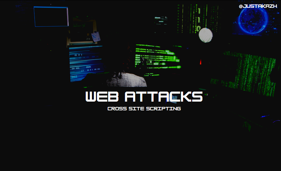 Web Attacks Cross Site Scripting By Justakazh Medium Web Attacks Cross Site Scripting By Justakazh Medium