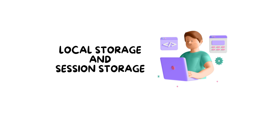 Exploring Local and Session Storage in JavaScript | by devShefali ...