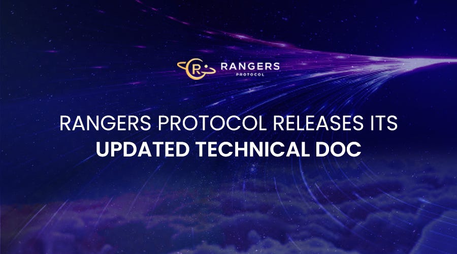 Rangers Protocol Releases Its Updated Technical Doc by Rangers