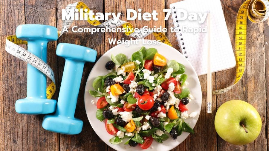 Military Diet 7 Day A Comprehensive Guide to Rapid Weight Loss by