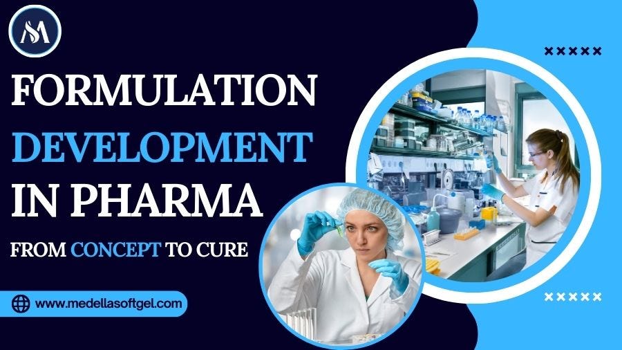 Formulation Development in Pharma: From Concept to Cure