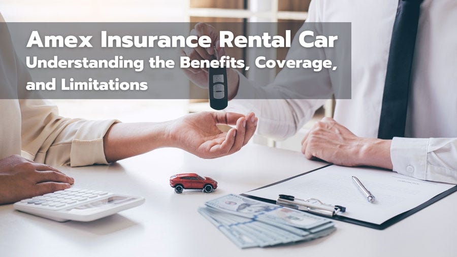 Amex Insurance Rental Car Understanding the Benefits, Coverage, and