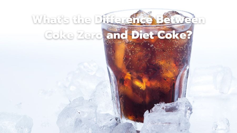 What’s the Difference Between Coke Zero and Diet Coke? by
