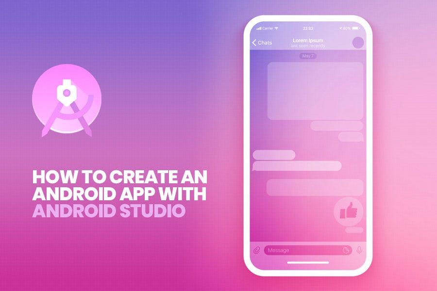 How to Create an Android App With Android Studio | by Surinder Singh ...