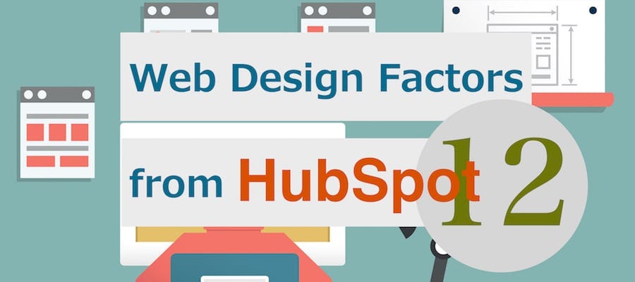 12 Web Design Factors Emphasized by HubSpot Website Designers｜Ariel ...