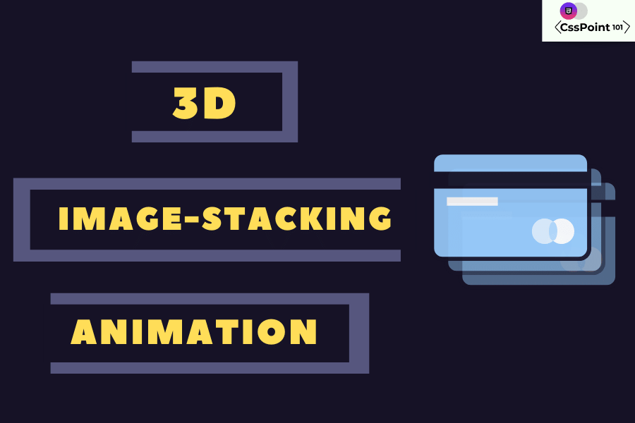Cool 3D Card Stacking Animation Using CSS only | by Jatin raj | Medium