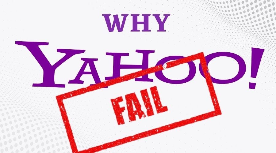 Why Yahoo Failed: Missed Opportunities and Lost Vision | by Willow Tech ...