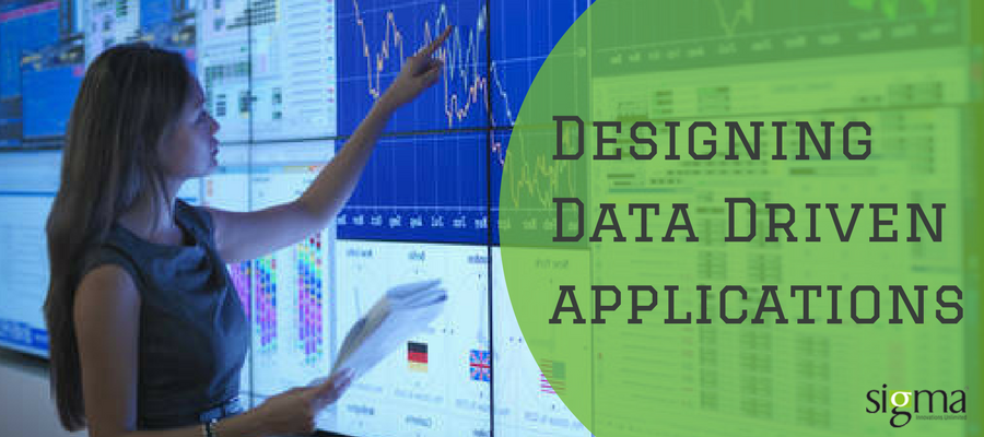 Designing Data Driven applications | by Sigma Infosolutions Ltd | Medium
