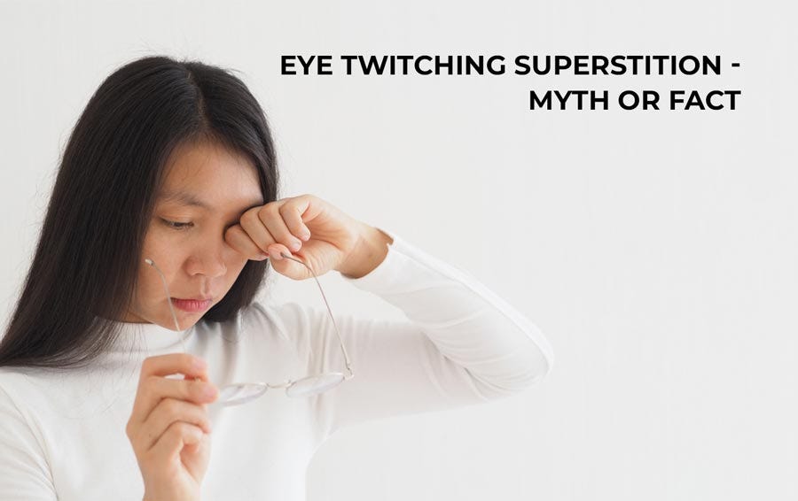 Eye Twitching Superstition — Myth Or Fact by Astro Era Medium