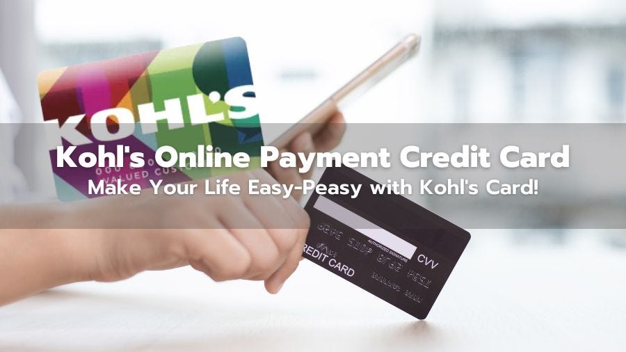 Kohl’s Online Payment Credit Card Make Your Life EasyPeasy with Kohl