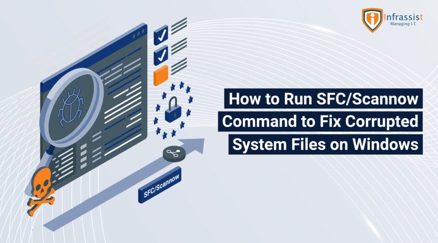 How to Run SFC/Scannow Command to Fix Corrupted System Files on Windows ...