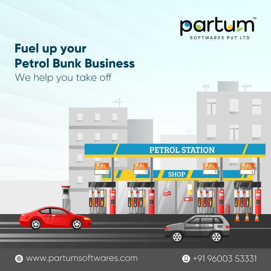 Petrol bunk software why do you need it? by Partumsoftwares Medium