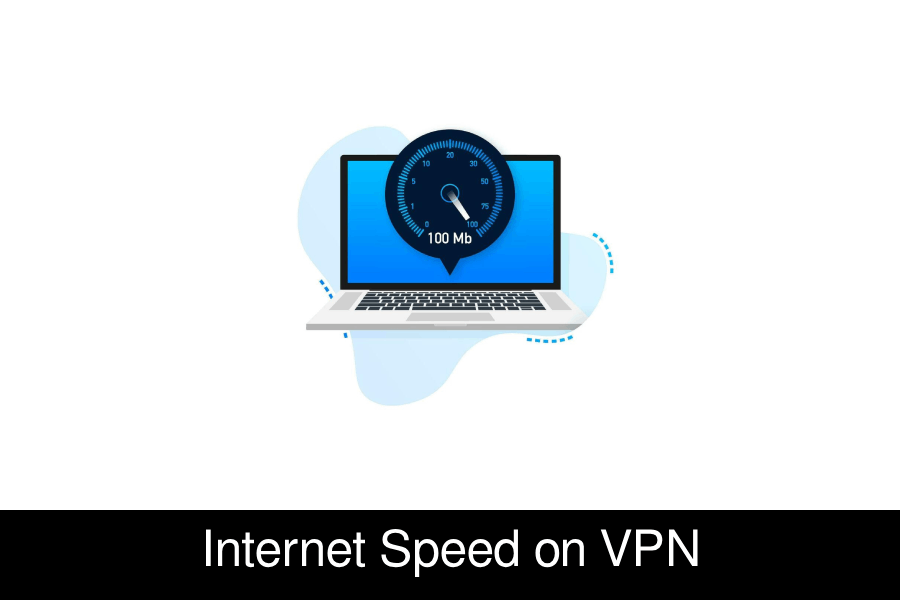 📶 — Best Ways to Test Internet Speed while on VPN!
