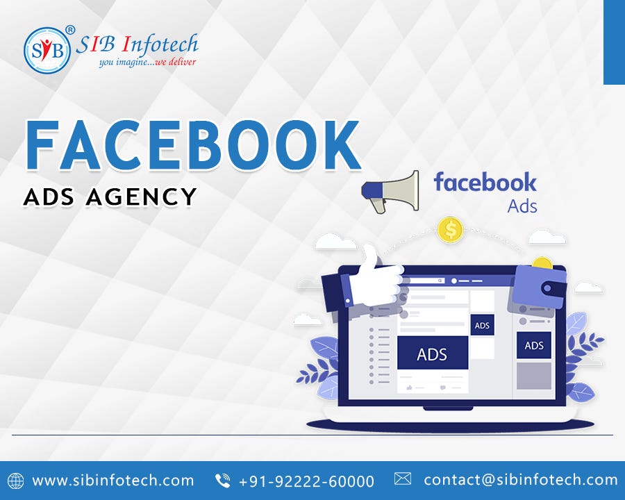 The Ultimate Guide to Choosing the Best Facebook Ad Agency for Your Business by SIB infotech