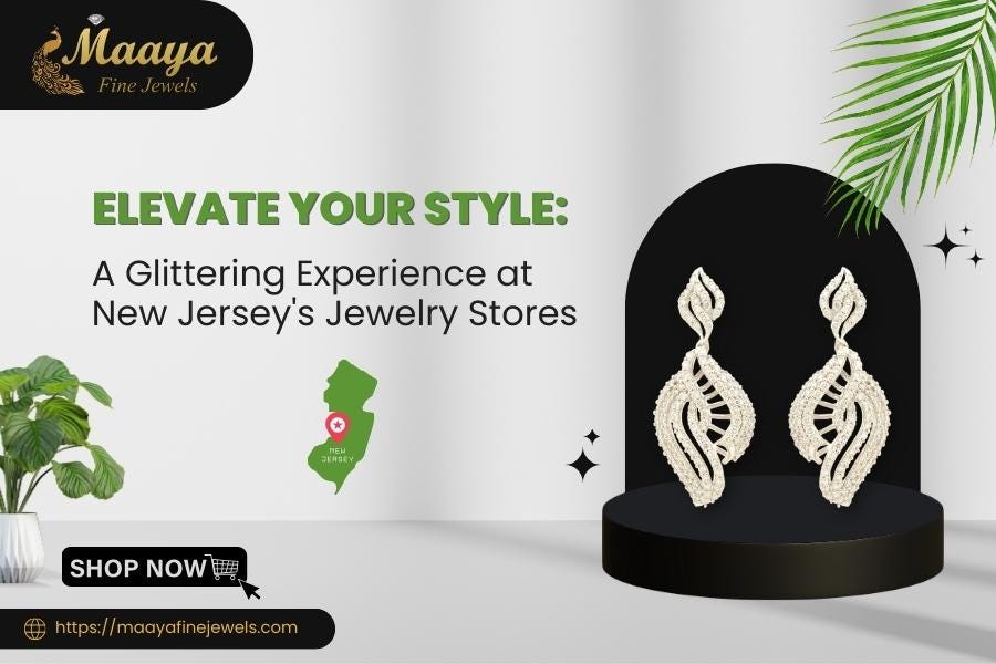 Elevate Your Style: A Glittering Experience at New Jerseyโs Jewelry