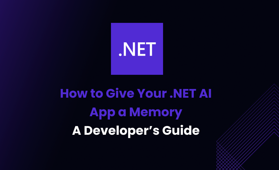 How to Give Your .NET AI App a Memory: A Developer’s Guide to Persistent LLM Storage