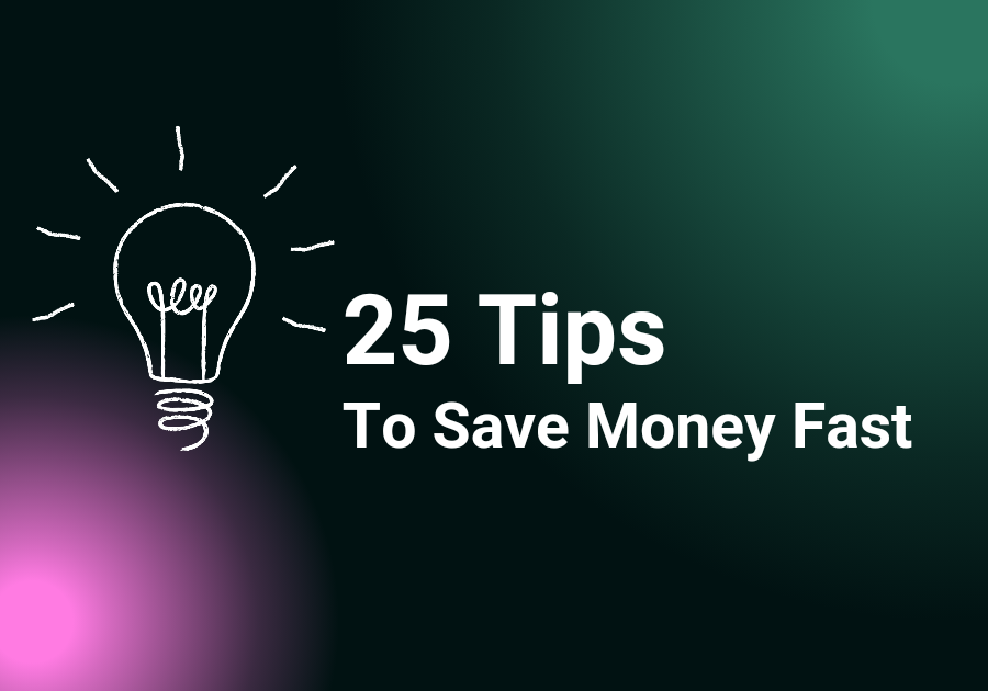 25 Tips to Save Money Fast. The need to save money can be quite… by Abay Serkebayev Medium