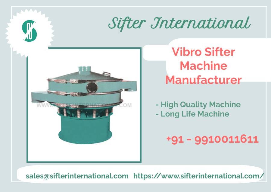 Choosing the Correct Vibro Sifter Machine Producer What to Consider