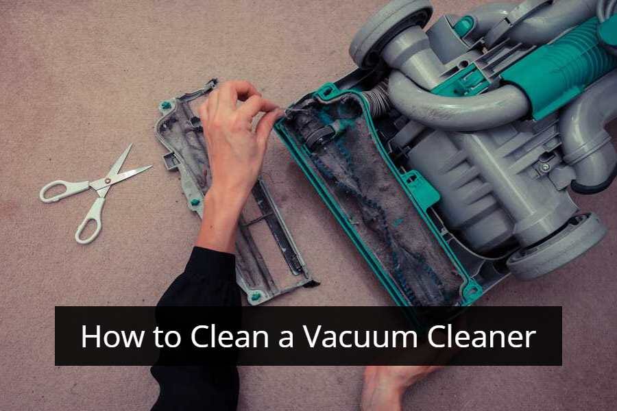 How to Clean a Vacuum Cleaner?. Hey, In this article you’ll learn the