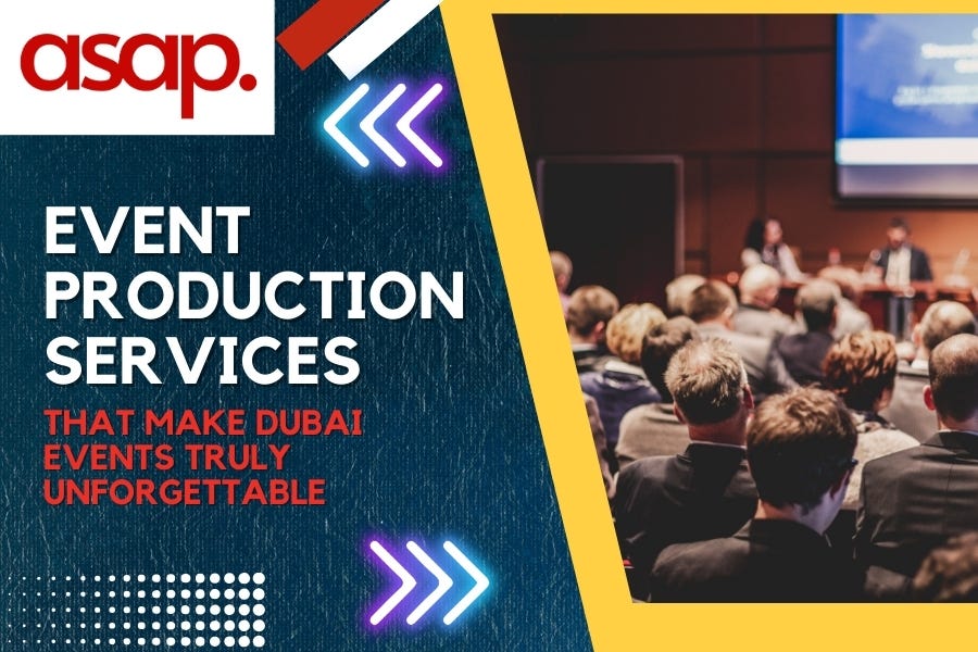 Event Production Services That Make Dubai Events Truly Unforgettable