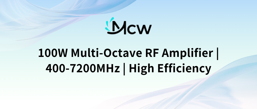100W 400-7200MHz Multi-Octave RF Amplifier Module