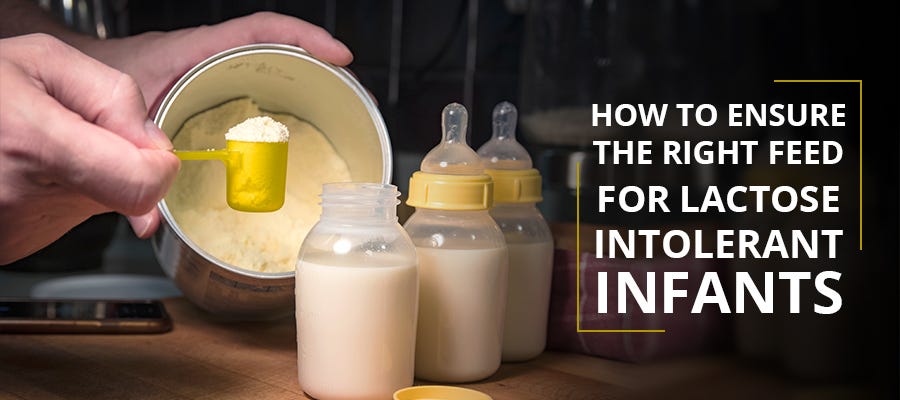 How To Ensure The Right Feed For Lactose Intolerant Infants By Danone 