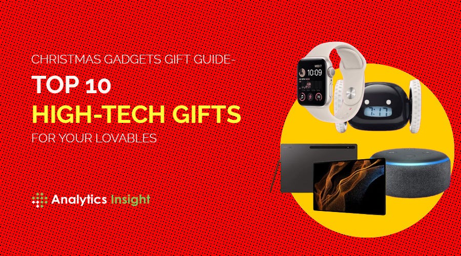 Christmas Gadgets Gift Guide Top 10 HighTech Gifts for Your Lovable