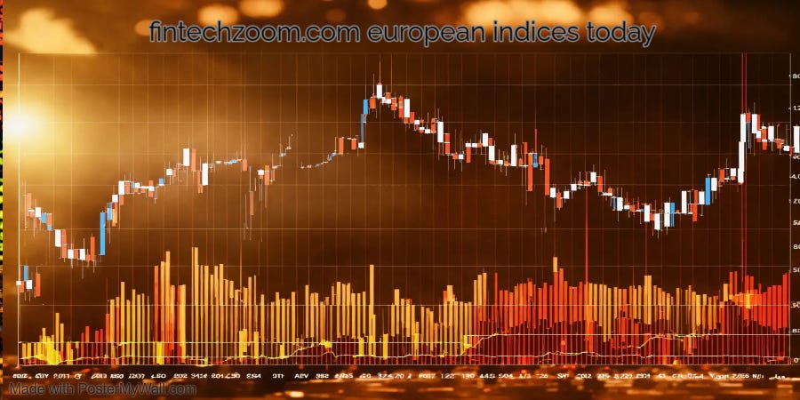 Fintechzoom Com European Markets Today: Key Insights & Trends