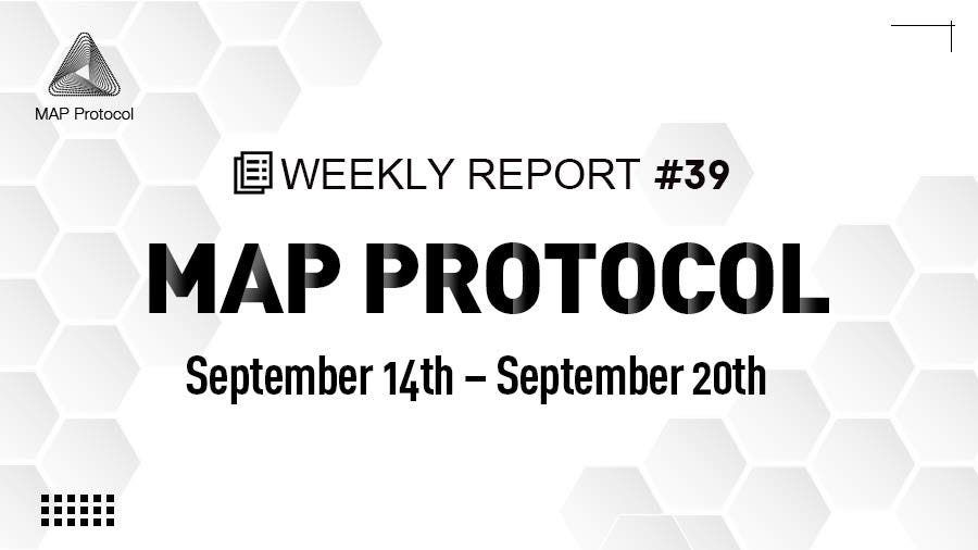MAP Protocol Weekly Report #39 (September 14th — September 20th) | by ...