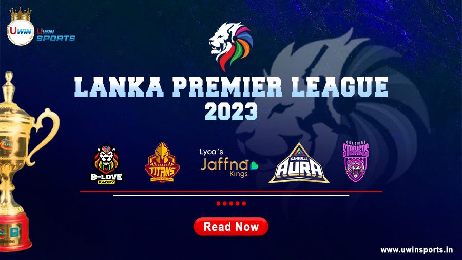 Lanka Premier League 2023 Catch Up on the Schedule & Team Info by