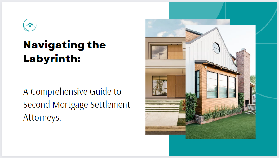 Navigating the Labyrinth: A Comprehensive Guide to Second Mortgage Settlement Attorneys - Fundit 