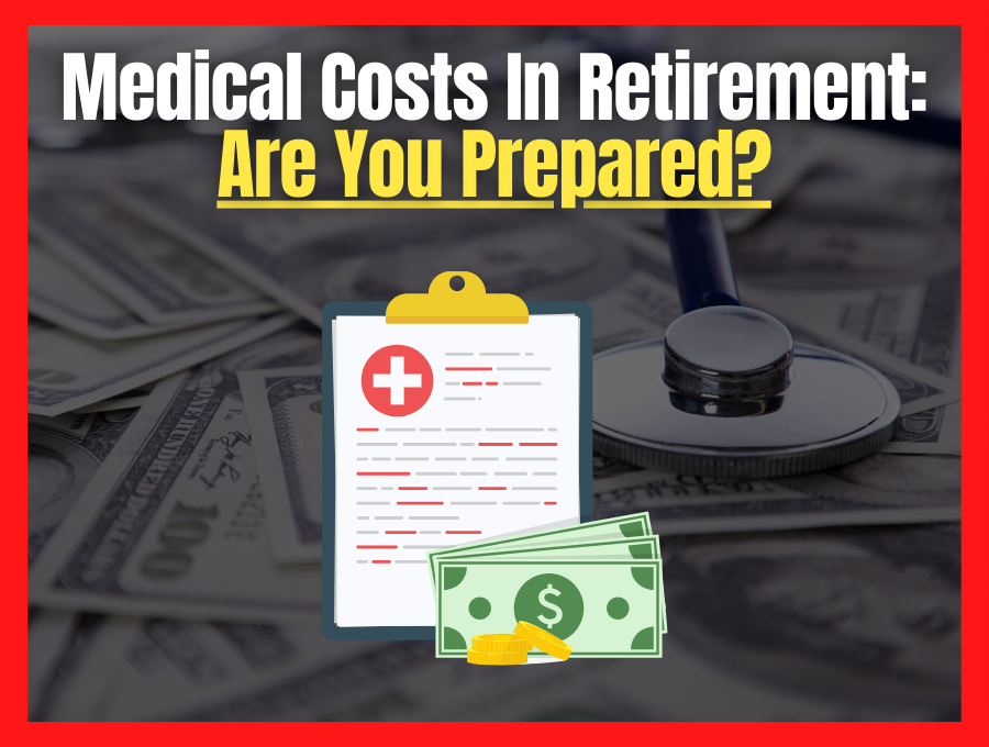 Medical Expenses in Retirement Are You Prepared? by John White, CLU