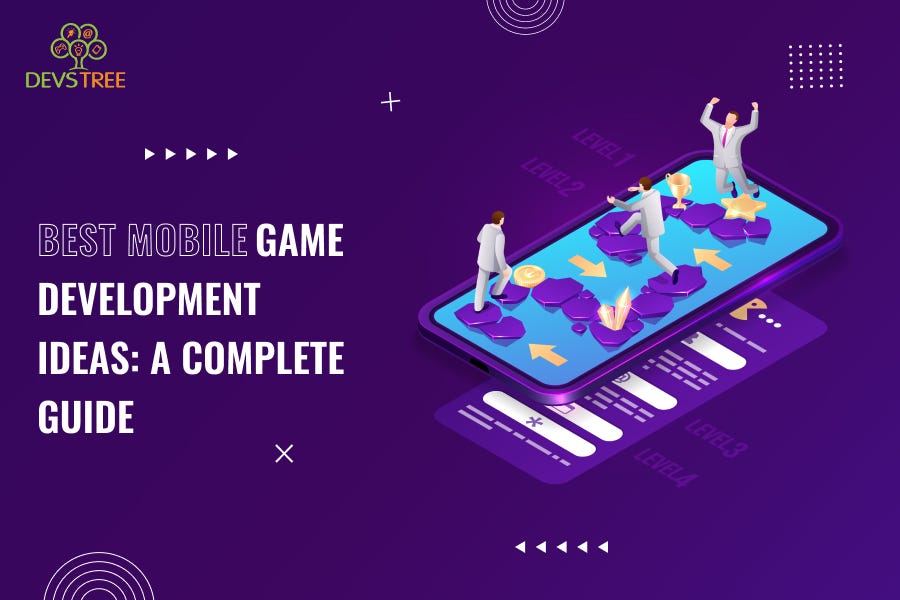 Best Mobile Game App Development Ideas For 2024 A Complete Guide by