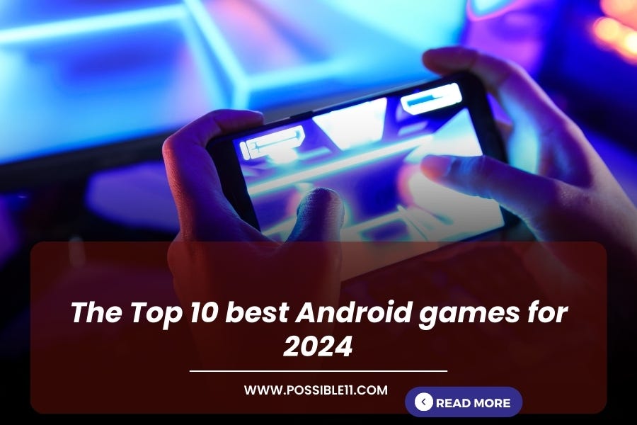The Top 10 best Android games for 2024 by Cricket News Jan, 2024